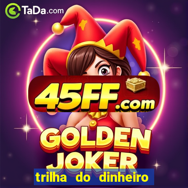 trilha do dinheiro gemeos investem